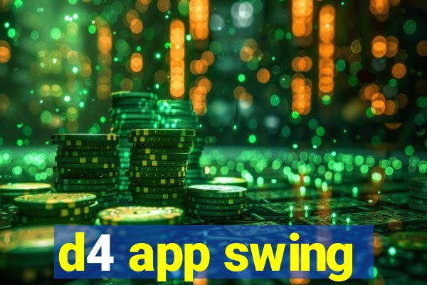 d4 app swing